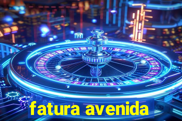 fatura avenida